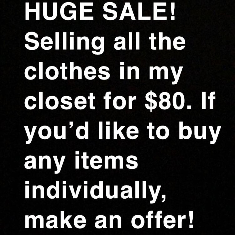 Huge closet sale with all name brand clothing.